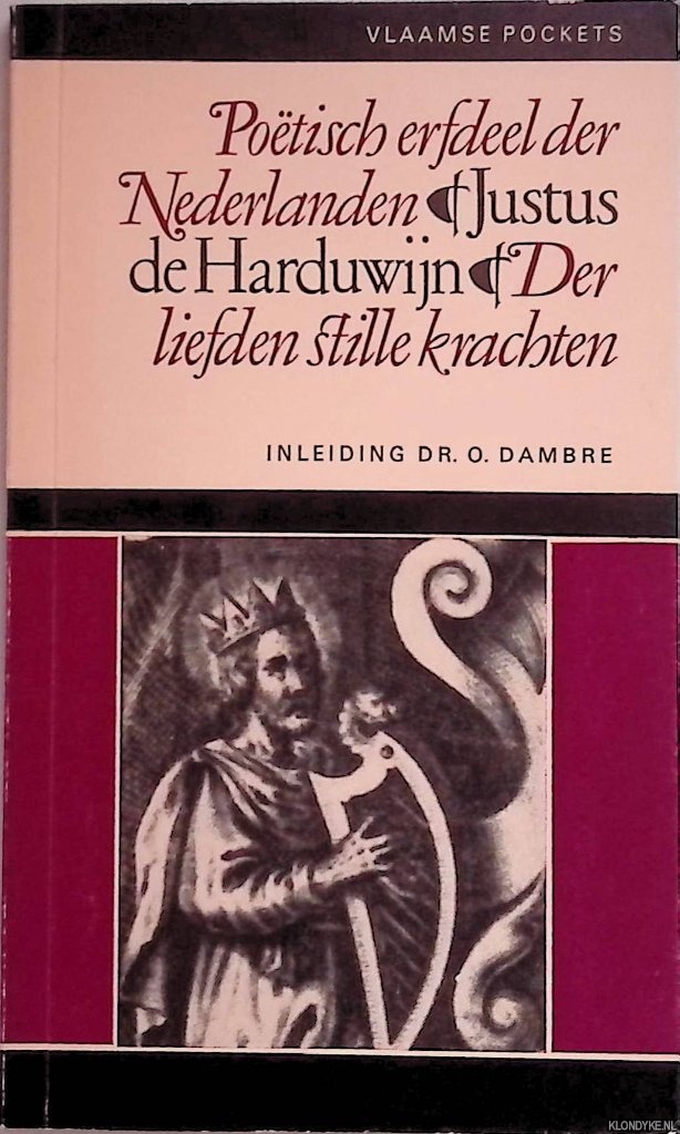 Harduwijn, Justus de - Potisch erfdeel der Nederlanden. Der liefden stille krachten