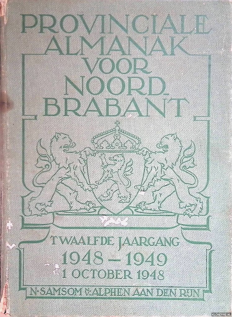 Kruse, P.C.J.M. & H.A.M.M. Kuyper - Provinciale Almanak voor Noord-Brabant. Twaalfde jaargang 1948-1949