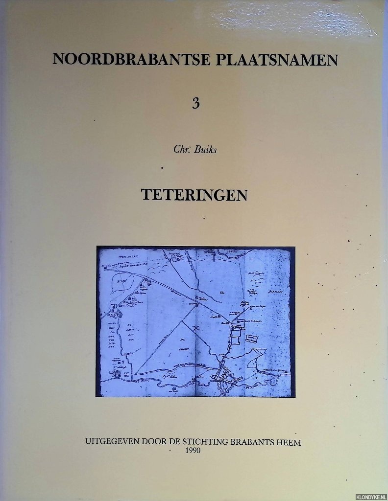 Buiks, Chr. - Noordbrabantse Plaatsnamen 3: Teteringen
