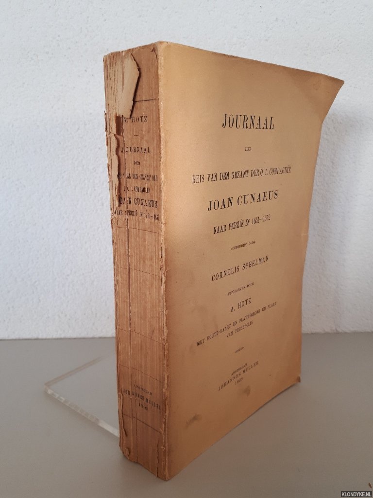 Speelman, Cornelis - Journaal der reis van den gezant der O.I. Compagnie Joan Cunaeus naar Perzi in 1651-1652