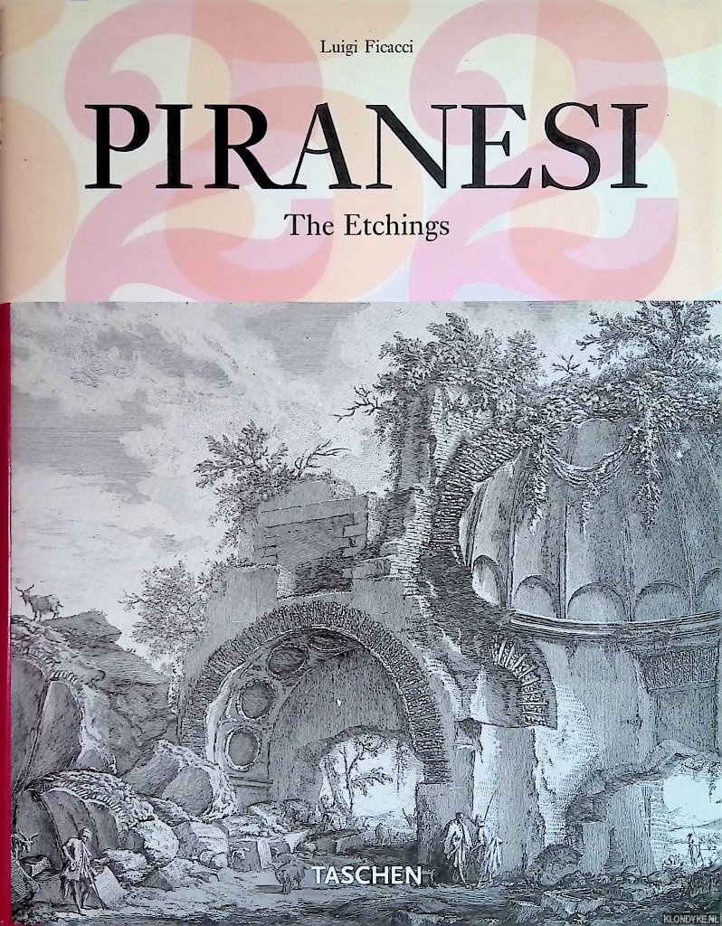 Ficacci, Luigi - Piranesi: The Etchings
