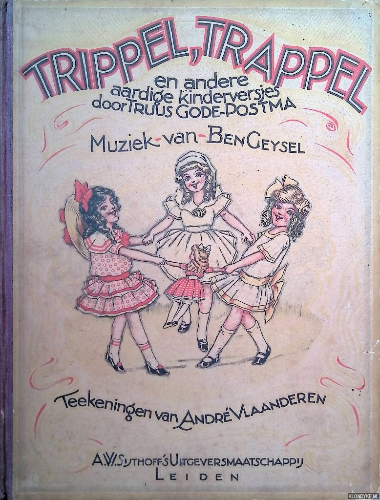 Gode-Postma, Truus & Andr Vlaanderen (teekeningen van) & Ben Geysel (muziek van) - Trippel, trappel en andere aardige kinderversjes