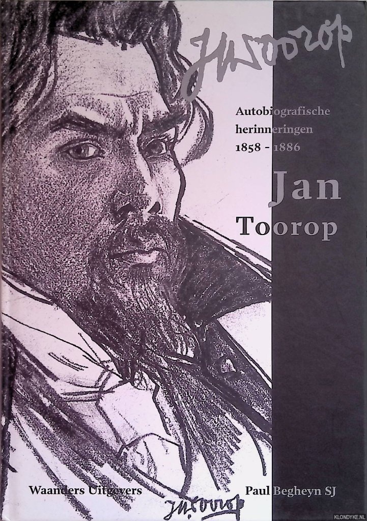 Begheyn, Paul S.J. - Jan Toorop. Autobiografische herinneringen 1858-1886. Zoals Gedicteerd Aan Anton Reichling SJ in 1927