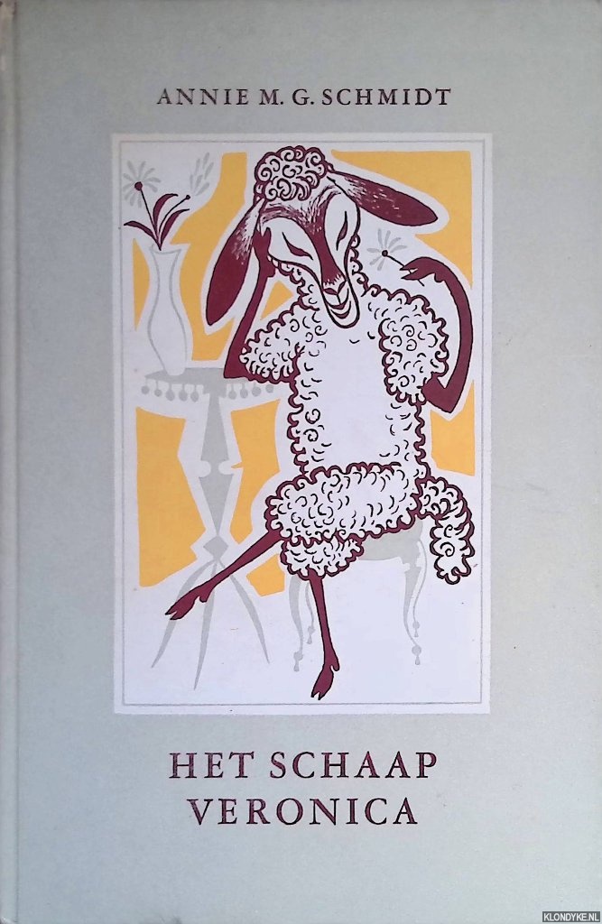 Schmidt, Annie M.G. - Het hele schaap Veronica