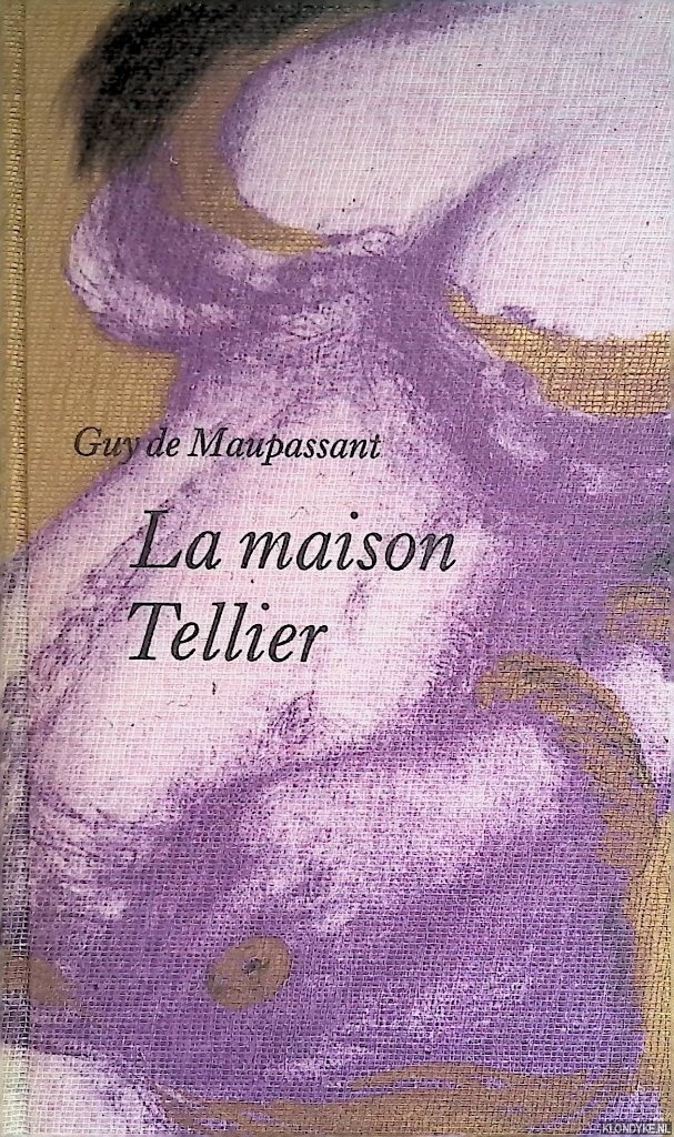 Maupassant, Guy de & Kurt Lb (illustrations) - La maison Tellier