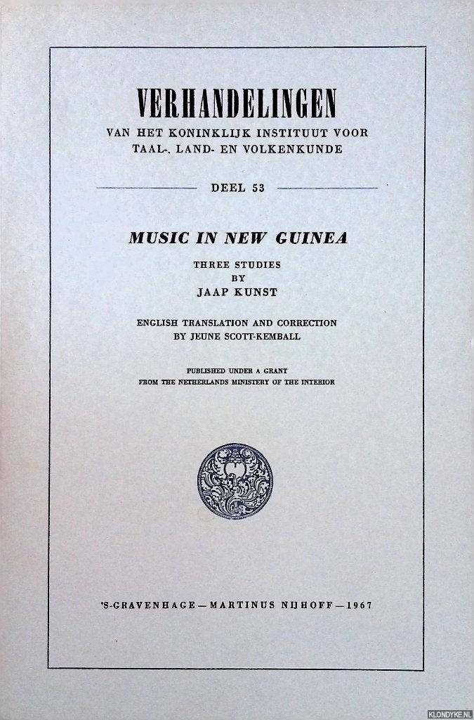 Kunst, Jaap - Music in New Guinea. Three studies