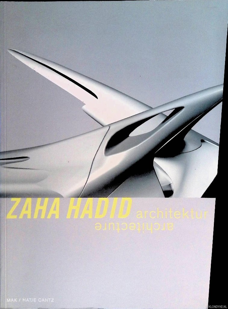 Zaha Hadid: Architektur / Architecture