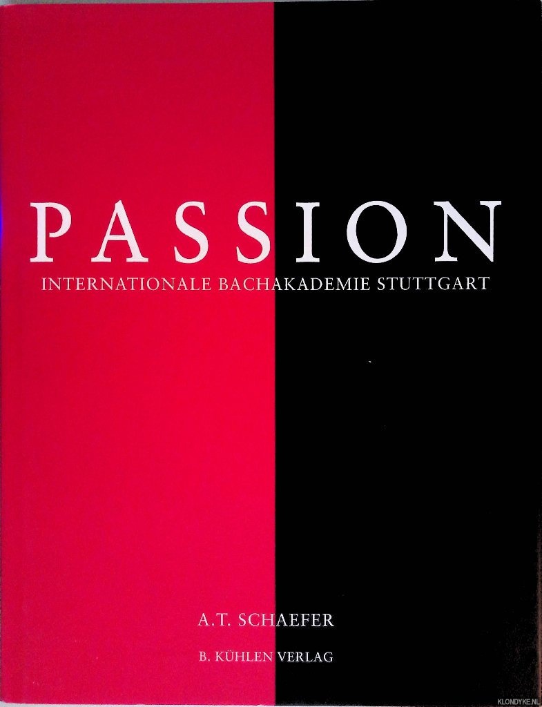 Schaefer, A.T. - Passion. Internationale Bachakademie Stuttgart *with AUTOGRAPH SIGNED DEDICATION to ARMANDO*