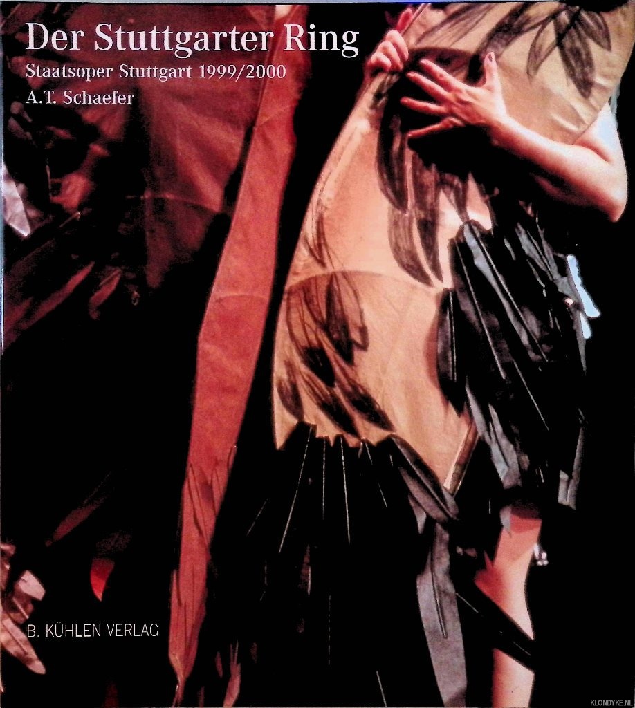 Schaefer, A.T. - Der Stuttgarter Ring Staatsoper Stuttgart 1999/2000 *with AUTOGRAPH SIGNED DEDICATION to ARMANDO*