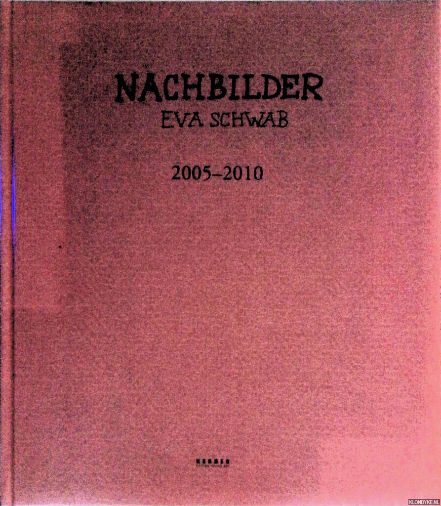 Meyer zu Riemsloh, Jutta & Cathrin Nielsen & Gerald Hintze - Eva Schwab. Nachbilder 2005-2010 *with SIGNED dedication to ARMANDO*