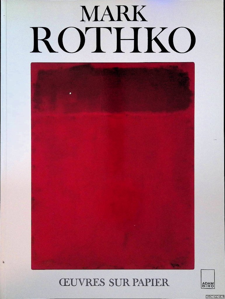 Clearwater, Bonnie - Mark Rothko. Oeuvres sur Papier