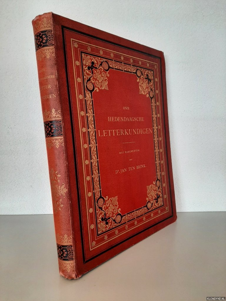 Brink, J. ten (met bijschriften van) - Onze hedendaagsche letterkundigen