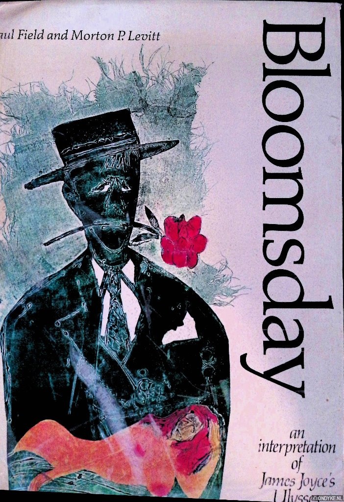 Levitt, Morton P. - Bloomsday: Interpretation of James Joyce's 
