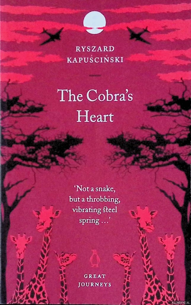 Kapuscinski, Ryszard - The Cobra's Heart