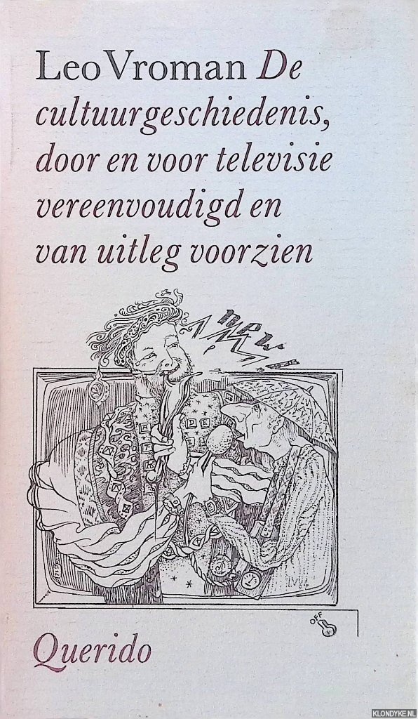 Vroman, Leo - De cultuurgeschiedenis, door en voor televisie vereenvoudigd en van uitleg voorzien. Met tekeningen van de auteur
