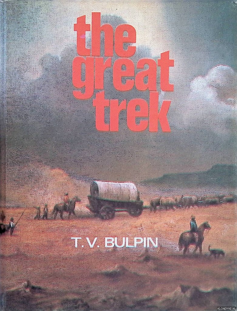 Bulpin, T.V. & Penny Miller (illustrated by) - The Great Trek