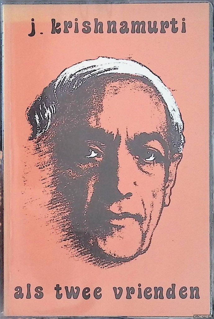 Krishnamurti, J. - Als twee vrienden. Amsterdam 1981