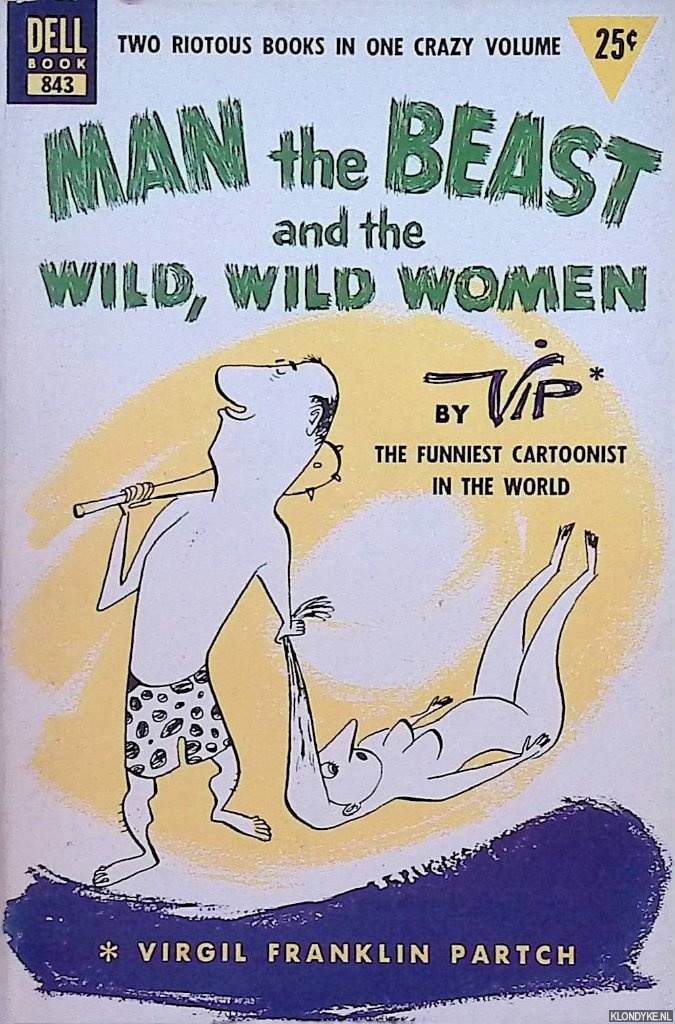Partch, Virgil Franklin - Man the Beast and the Wild, Wild Women