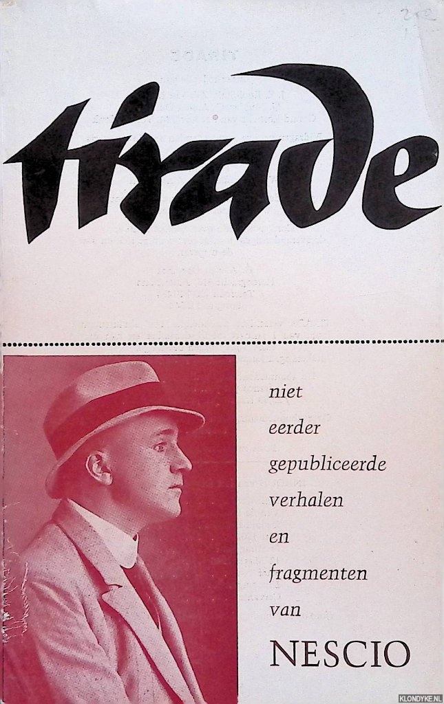 Kool-Smit, J.E. & Adriaan Morrin - e.a. (redactie) - Tirade: Niet eerder gepubliceerde verhalen en fragmenten van Nescio
