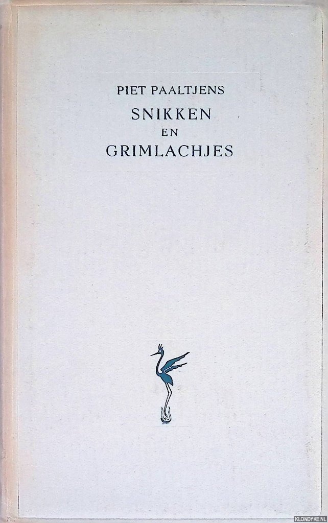 Paaltjens, Piet - Snikken en grimlachjes