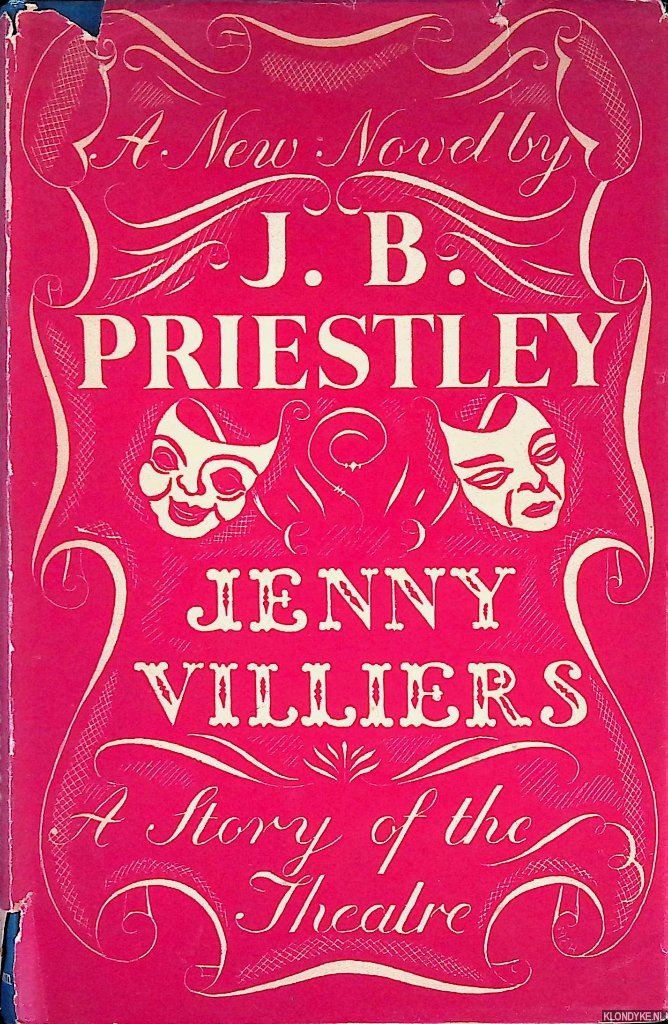 Priestley, J.B. - Jenny Villiers. A Story of the Theatre