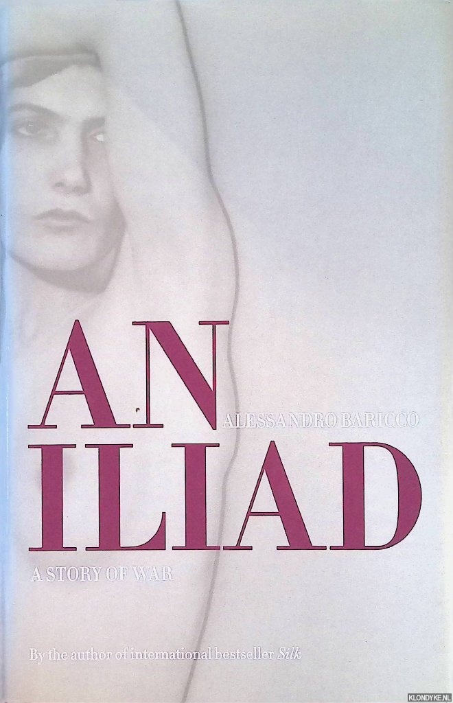 Baricco, Alessandro - An Iliad: A Story of War