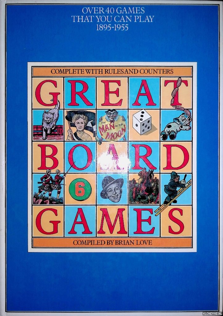 Love, Brian J. - Great Board Games. Over 40 Games That You Can Play 1895-1955