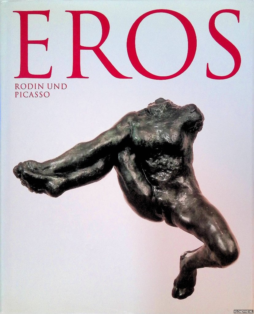 Pinet, Helene & Philippe Bttner - Eros: Rodin und Picasso
