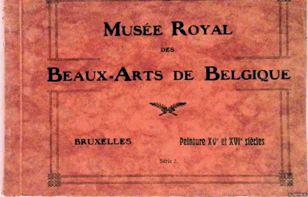 Various - Musee Royal des Beaux-Arts de Belgique, Bruxelles. Peinture Xve et XVIe sicles - Srie 2