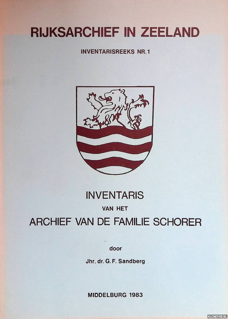 Sandberg, G.F. - Inventaris van het familiearchief Schorer 1577-1983