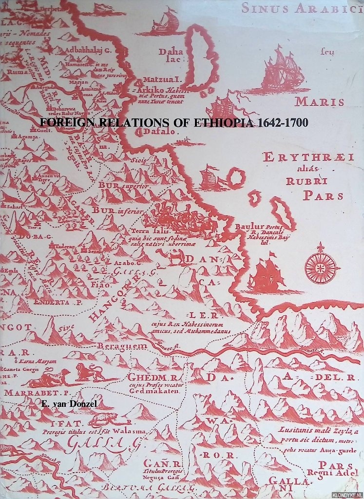 Foreign Relations of Ethiopia 1642-1700. Documents Relating to the Journeys of Khodja Murad - Donzel, E. van