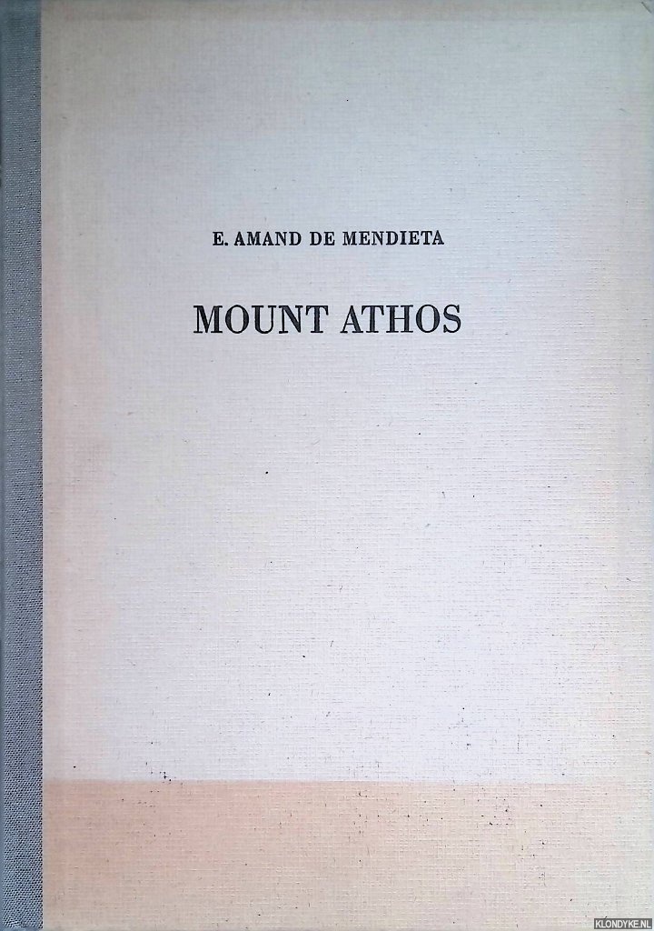 Mendieta, Emmanuel Amand de - Mount Athos. The garden of the Panaghia