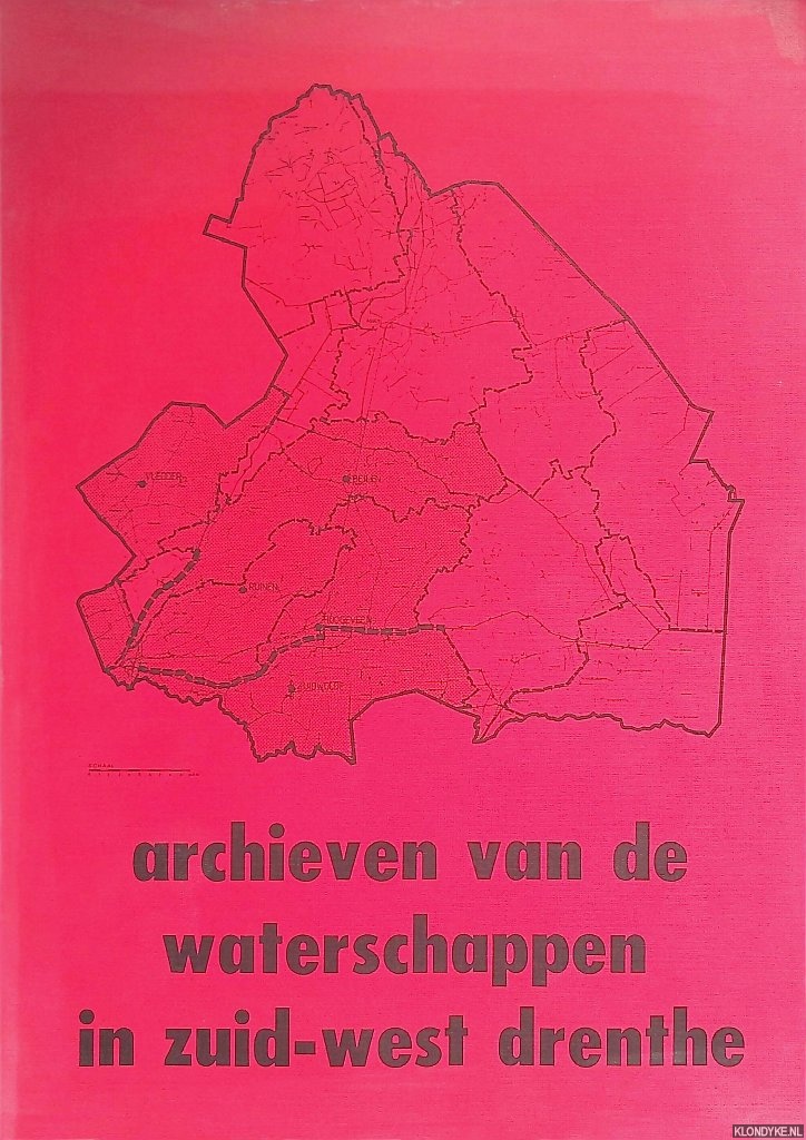 Bos, E.T.J. - Archieven van de waterschappen in Zuid-West Drenthe