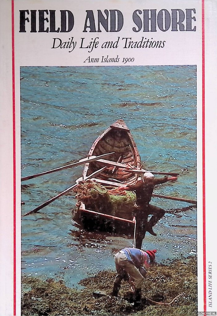 Sullivan, Paul O' - Field and Shore: Daily Life and Traditions. Aran Islands 1900