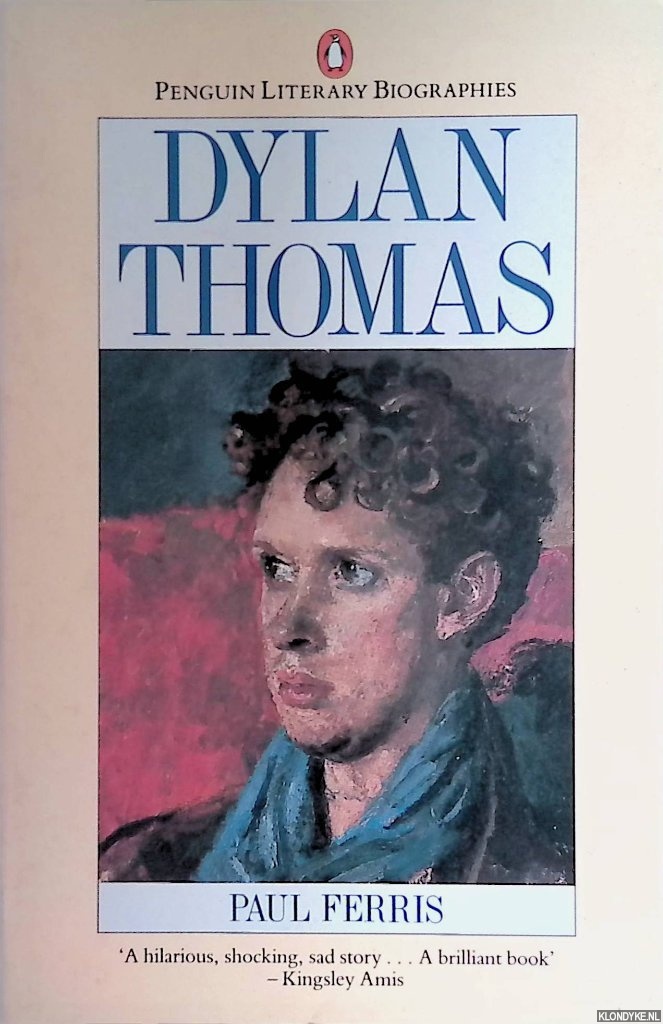 Ferris, Paul - Dylan Thomas