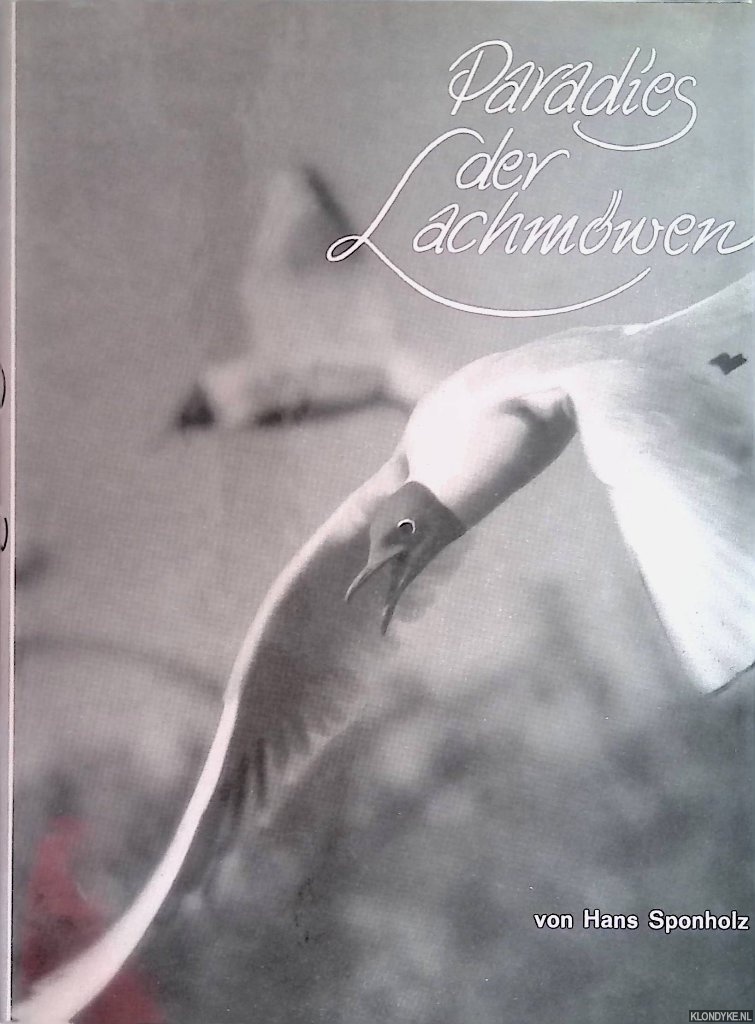 Sponholz, Hans - Paradies der Lachmwen. Heimliches Leben in Rohr und Ried