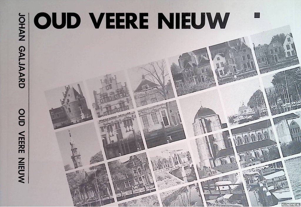 Galjaard, Johan - Oud Veere nieuw