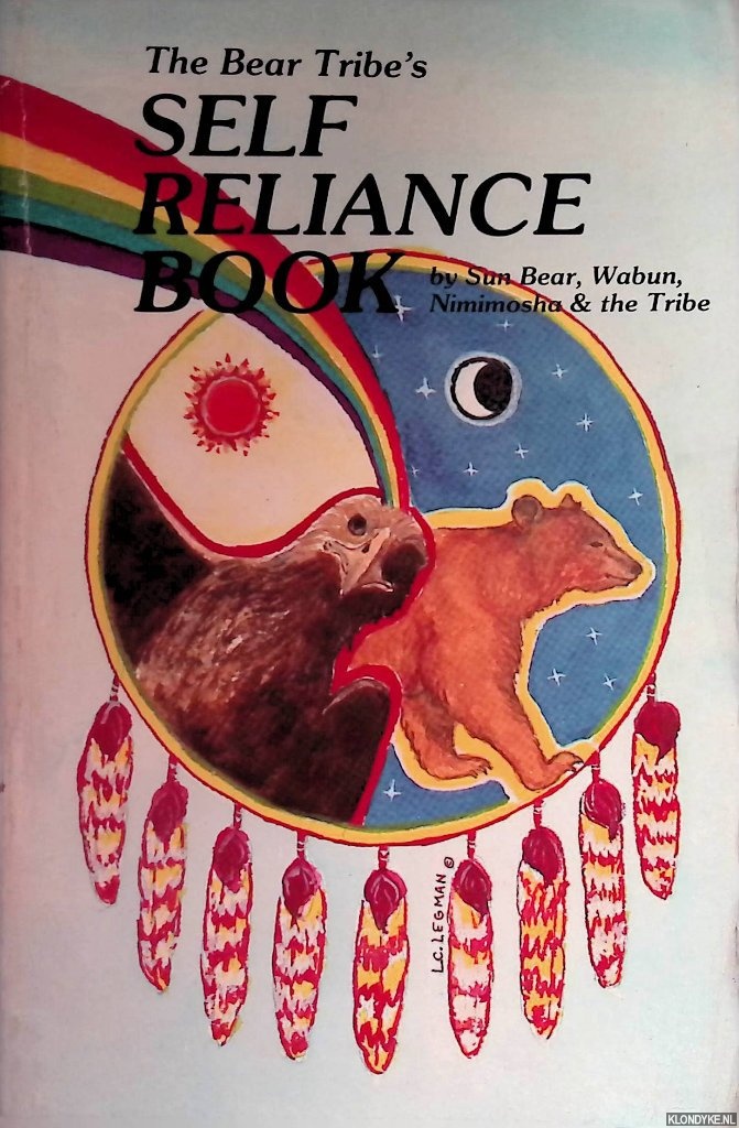 Bear, Sun & Wabun & Nimimosha & the Tribe - The Bear Tribe's Self Reliance Book