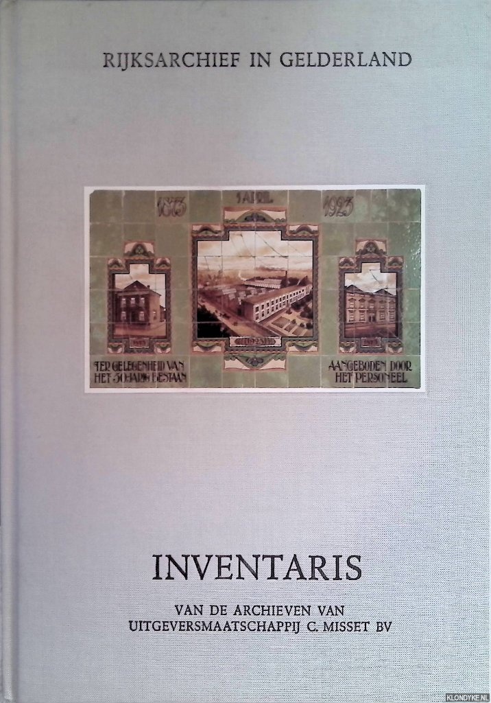 Hell, J. van - Inventaris van de archieven van de uitgeversmaatschappij C. Misset N.V., van de Stichting Pensioenfonds C. Misset en van daarmee gelieerde fondsen en bedrijven