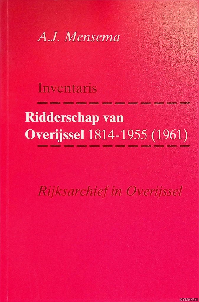 Mensema, A.J. - Inventaris. Ridderschap van Overijssel 1814-1955 (1961)