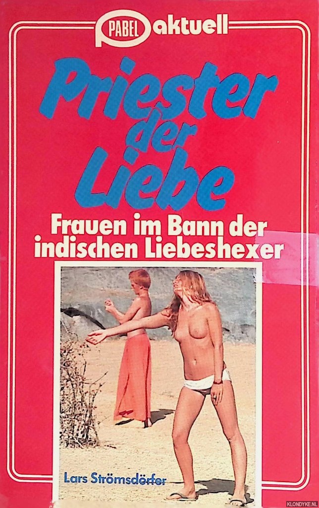 Strmsdrfer, Lars - Priester der Liebe. Frauen im Bann der indischen Liebeshexer.
