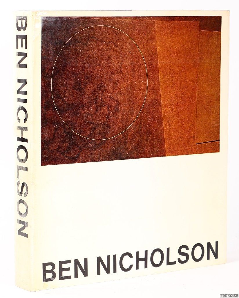 Russell, J. (ed.). - Ben Nicholson, drawings, paintings and reliefs 1911-1968