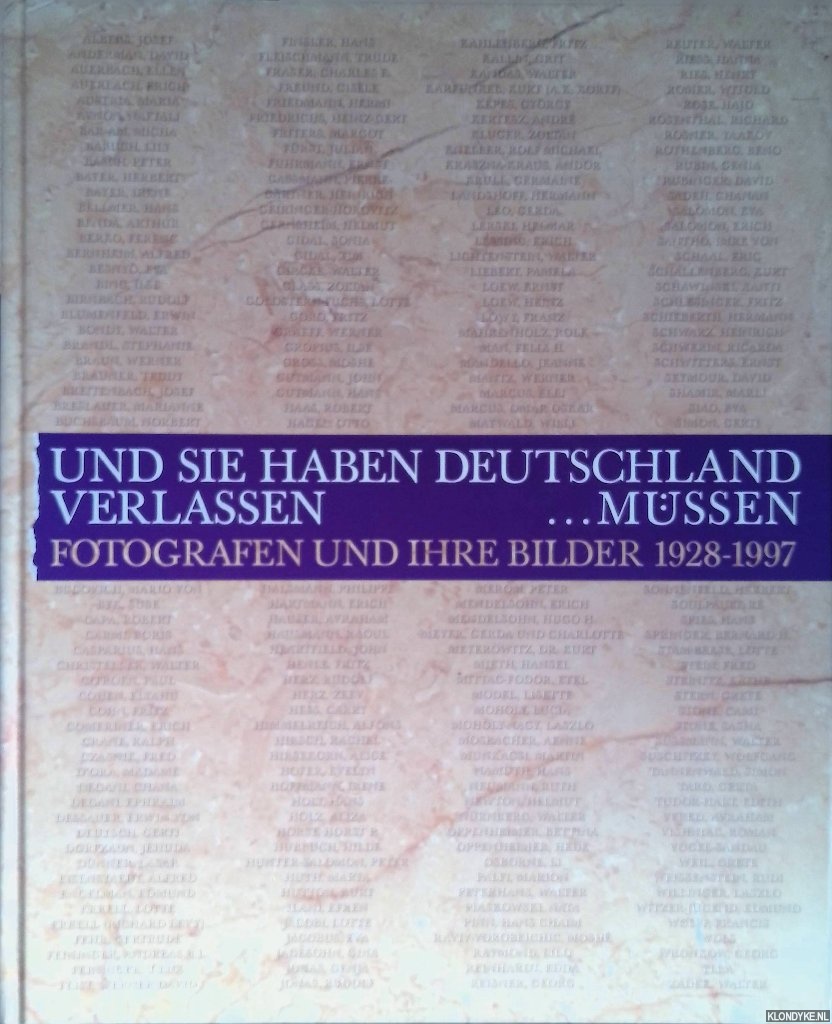 Honeff, Klaus - Und sie haben Deutschland verlassen . . .mssen. Fotografen und ihre Bilder 1928-1997