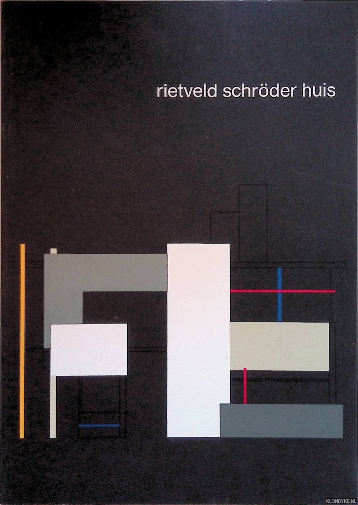 Mulder, Bertus & Carel Blotkamp - Rietveld Schrder huis