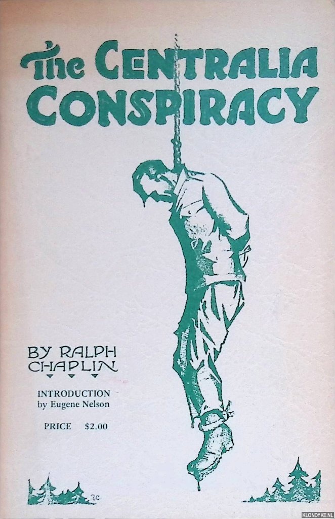 Chaplin, Ralph - The Centralia Conspiracy