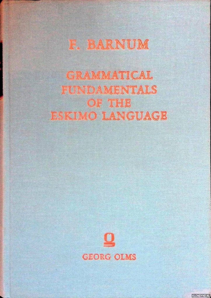 Barnum, F. - Grammatical fundamentals of the Eskimo Language