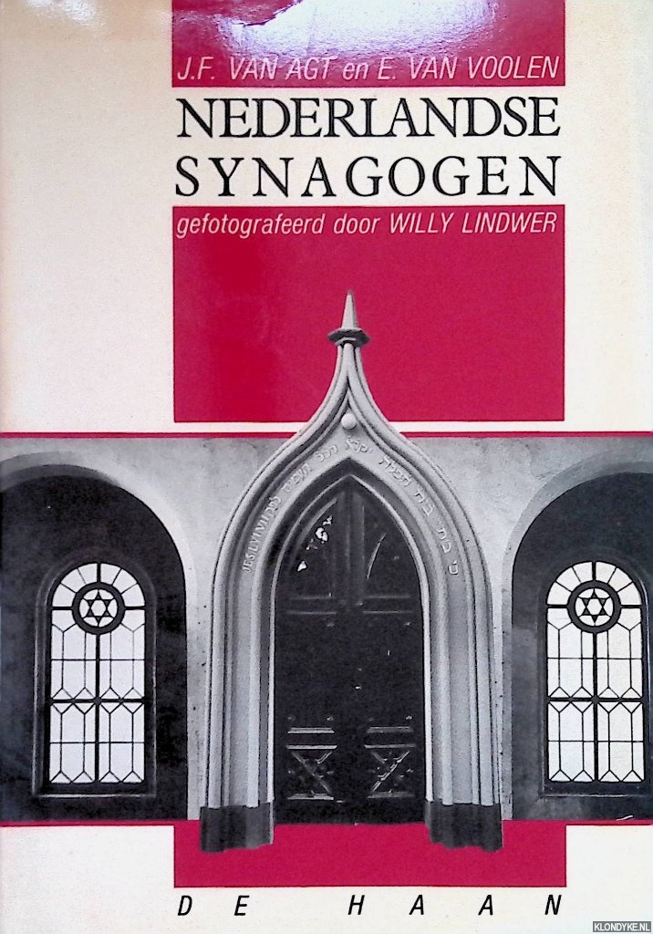 Agt, J.F. van & E. van Voolen - Nederlandse synagogen. Gefotografeerd door Willy Lindwer