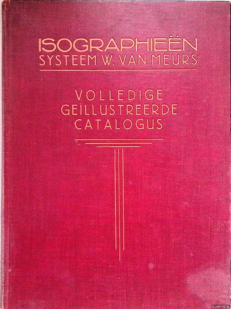 Meurs. W. van - Isographieen, systeem W. van Meurs. Volledig gellustreerde catalogus