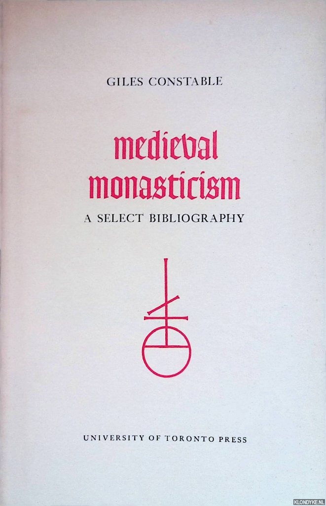 Constable, Giles - Medieval monasticism. A select bibliography