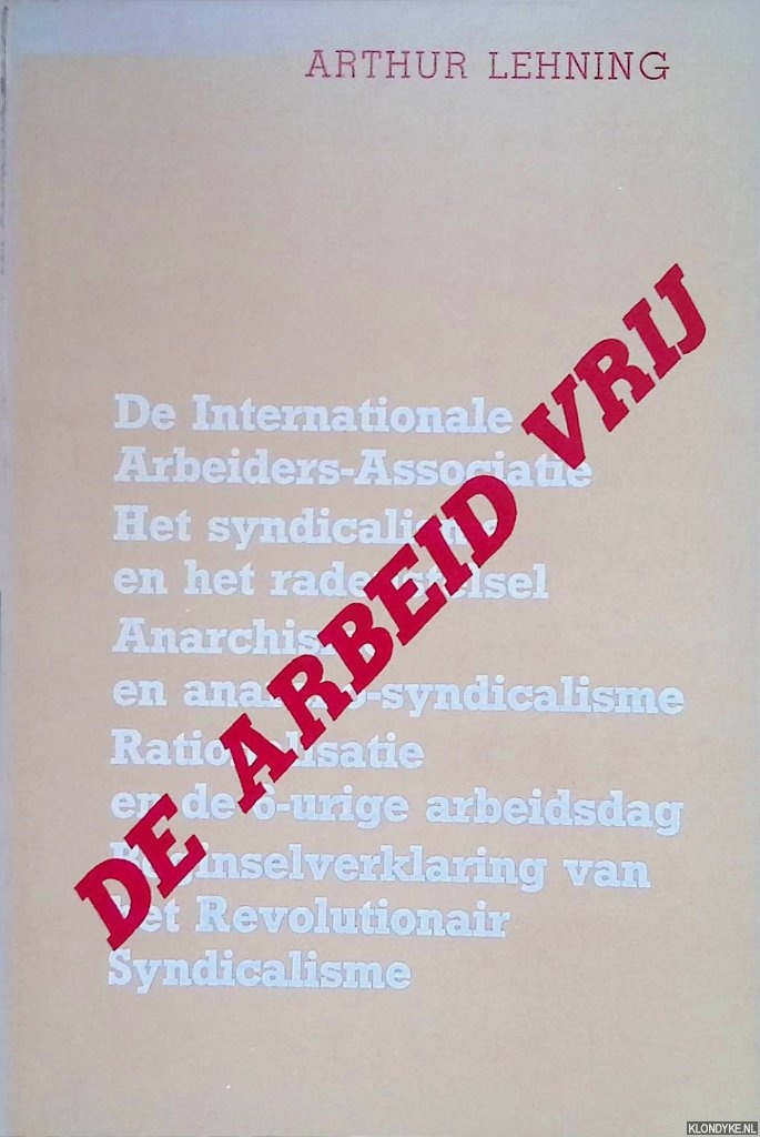 Lehning, Arthur - De arbeid vrij